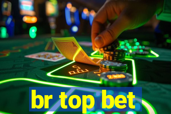 br top bet